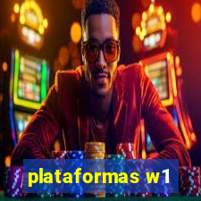 plataformas w1